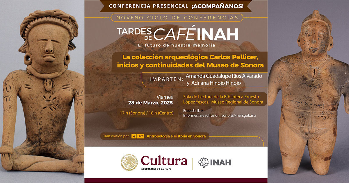 Inicios y continuidades del Museo de Sonora es el tema de la tercera edición del noveno ciclo de conferencias «Tardes de CafeINAH»