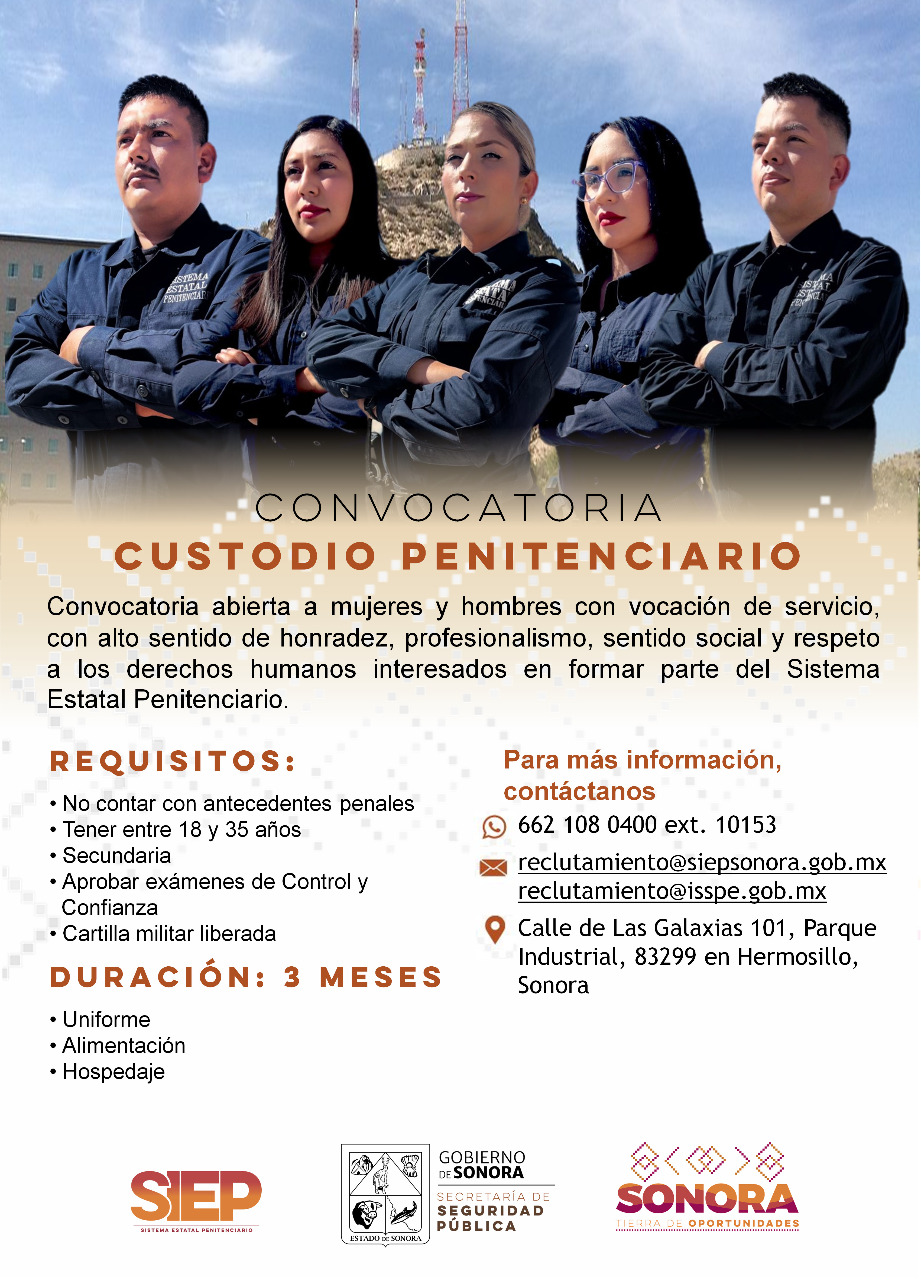 Anuncia Seguridad Pública de Sonora convocatoria para custodios penitenciarios Anuncia Seguridad Pública de Sonora convocatoria para custodios penitenciarios