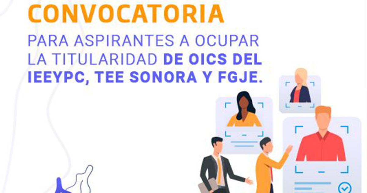 Cierra hoy convocatoria para ocupar titularidades de Órganos Internos de Control