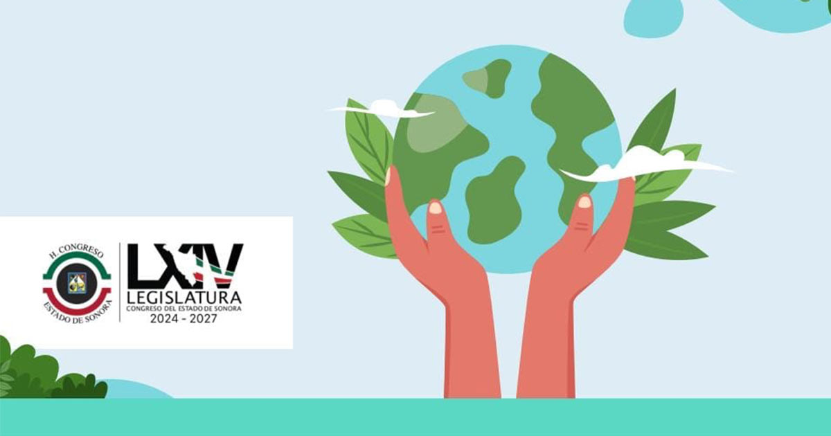 Congreso de Sonora Invita a Foro de Consulta Mitigación del Cambio Climático en el Presupuesto Estatal