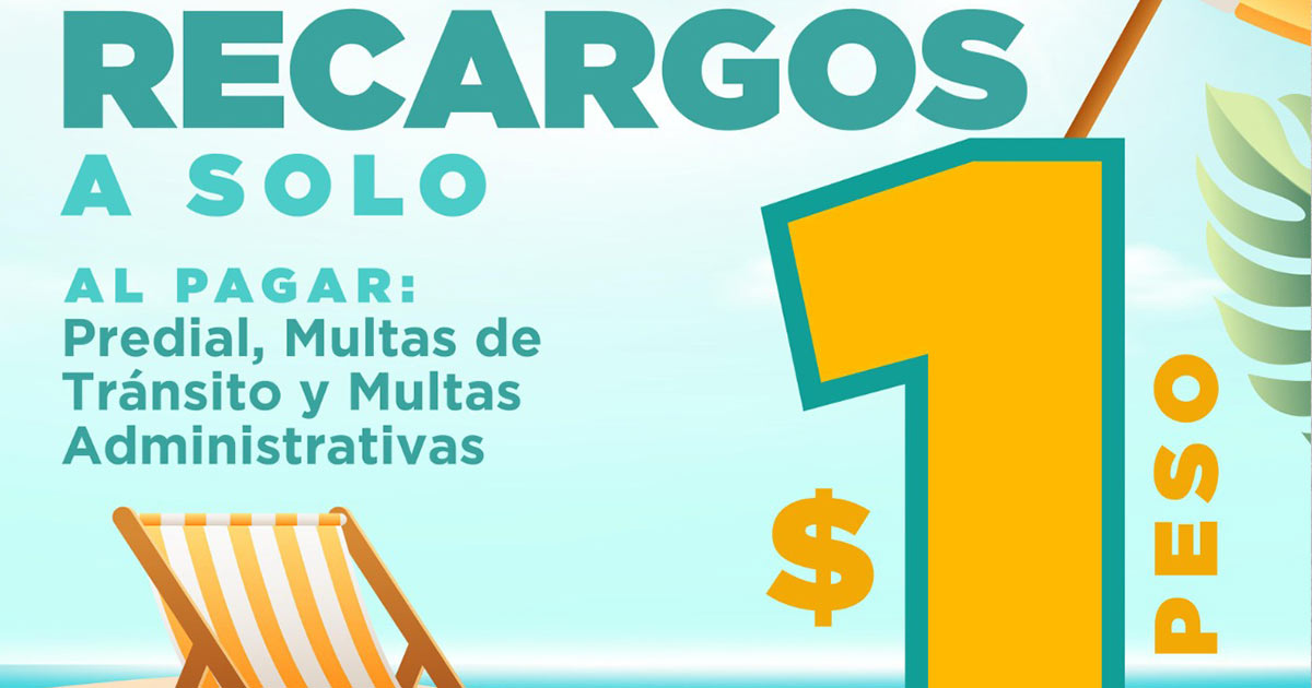 Llaman en Tesorería Municipal a aprovechar último día de pago de recargos a un peso